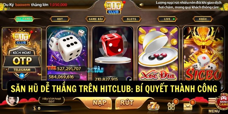 Săn hũ dễ thắng trên hitclub Bí quyết thành công Săn hũ dễ thắng trên hitclub Bí quyết thành công